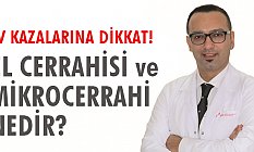 El Cerrahisi ve Mikrocerrahi Nedir?