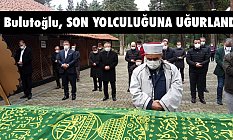 Eski Bakan Bulutoğlu Çarşamba'da Son Yolculuğuna Uğurlandı