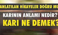Karı Ne Demek? 'Karı' nın Manası Nedir?