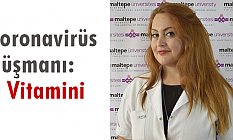 Koronavirüs düşmanı: D Vitamini