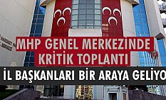 MHP'de Kritik Toplantı; İl Başkanları Bir Araya Geliyor