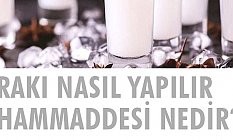 Rakı Nasıl Yapılır, Rakının Hammaddesi Nedir?