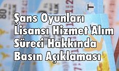 Şans Oyunları Lisansı Hizmet Alım Süreci Hakkında Basın Açıklaması
