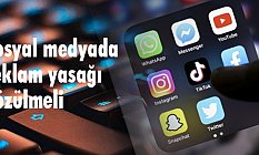 Sosyal medyada reklam yasağı Çözülmeli