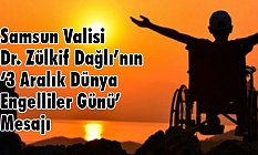 Vali Dr. Zülkif Dağlı’nın ‘3 Aralık Dünya Engelliler Günü’ Mesajı