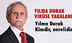 Yılma Durak Virüse Yakalandı