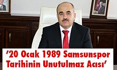 ’20 Ocak 1989 Samsunspor Tarihinin Unutulmaz Acısı’