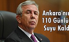 Ankara'nın 110 Günlük Suyu Kaldı