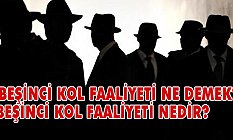 Beşinci Kol Faaliyeti Nedir?
