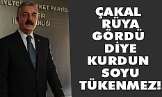 Büyükataman, Çakal rüya gördü diye kurdun soyu tükenmez