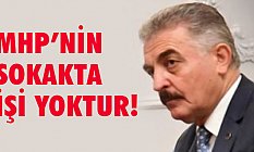 Büyükataman, MHP'nin Sokakta İşi Yoktur