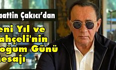 Çakıcı'nın Yeni Yıl ve Bahçeli'nin Doğum Günü Mesajı