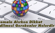 Domain Alırken Dikkat Edilmesi Gerekenler Nedir?