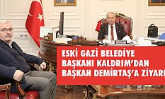 Eski Gazi Belediye Başkanı Kaldrım’dan Başkan Demirtaş’a Ziyaret