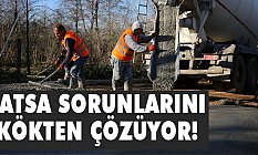 Fatsa'da Sorunlar Kökten Çözülüyor