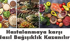 Hastalanmaya karşı Nasıl Bağışıklık Kazanılır?
