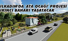 İlkadım'da 'Ata Ocağı' Projesi İkinci Baharı Yaşatacak