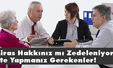 Miras Haklarınızla İlgili Ne Yapmanız Gerekir?