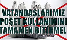 Poşet Kullanımı Tamamen Bitirilmeli