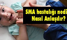 SMA hastalığı nedir, Nasıl Anlaşılır?