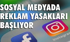 Sosyal Medya Reklam Yasakları Başlıyor