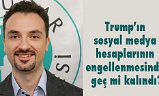 Trump’ın sosyal medya hesaplarının engellenmesinde geç mi kalındı?