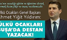 Ülkü Ocakları Şuşa'da Destan Yazacak!
