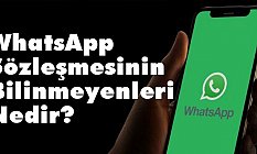 WhatsApp Sözleşmesinin Bilinmeyenleri Nedir?