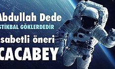Abdullah Dede'den İstikbal Göklerdedir ve Cacabey