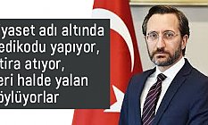 Fahrettin Altun: Dedikodu Yapıyorlar