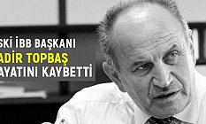 Kadir Topbaş Hayatını Kaybetti! Kadir Topbaş Kimdir?