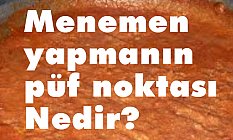 Menemen yapmanın püf noktası Nedir?