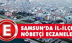Samsun'da Bugün Nöbetçi Eczaneler Hangisi?