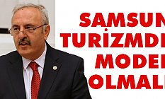 Samsun Turizmde Model Olmalı