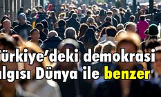 Türkiye’deki demokrasi algısı Araştırma Sonuçları
