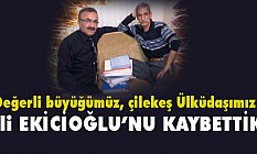Ülkücü Büyüğümüz Ali Ekicioğlu Hayatını Kaybetti