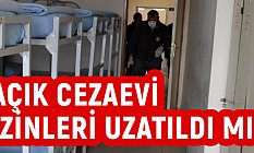 Açık Cezaevi İzinleri Uzatıldı mı? Son Durum Nedir?