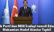 Ak Parti'den Milli İradeyi temsil Eden Makamları Hedef Alanlara Tepki!