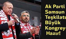 Ak Parti Samsun Teşkilatı Büyük Kongreye Hazır