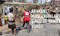 Arıkanlı Müslümanlarını Şimdi de Yangın Vurdu