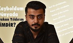 Atakan Yıldırım, 'Kayboldum Dünyada' (Atakan Yıldırım Kimdir)