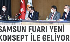 Başkan Demir; Samsun Fuarı’nın yeni konseptine başlayacağız
