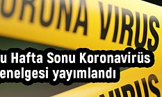 Bu Hafta Sonu Koronavirüs genelgesi (3-4 Nisan)