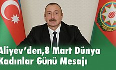İlham Aliyev'den 8 Mart Dünya Kadınlar Günü Mektubu