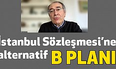 İstanbul Sözleşmesi’ne alternatif B Planı