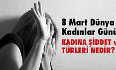 Kadına Şiddet ve Türleri Nedir?