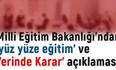 MEB'ten 'yüz yüze eğitim' ve 'Yerinde Karar' açıklaması