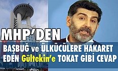 MHP'den Başbuğ ve Ülkücülere Hakeret Eden Gültekin'e Cevap