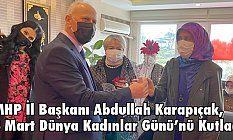 MHP İl Başkanı Karapıçak, 8 Mart Dünya Kadınlar Günü Mesajı yayımladı
