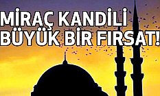 Miraç Kandili'nde Hangi Dualar Okunur? (Miraç'ın Mucizeleri Nedir)